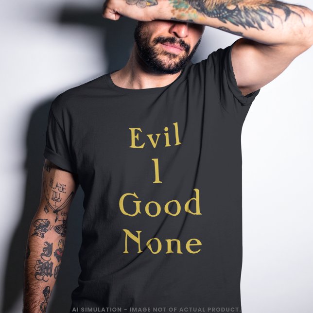 Evil 1 Good None Gold Serif Statement Black Tee (Von Creator hochgeladen)