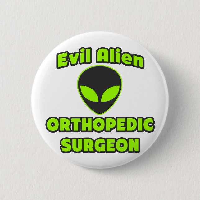 Evil Alien Orthopädie Chirurgin Button (Vorderseite)