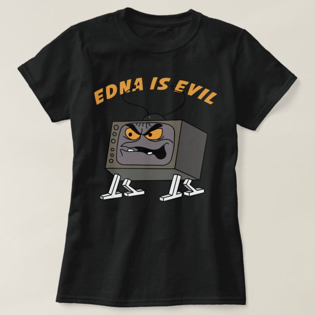 Evil Edna ist böser Klassiker T-Shirt (Design vorne)