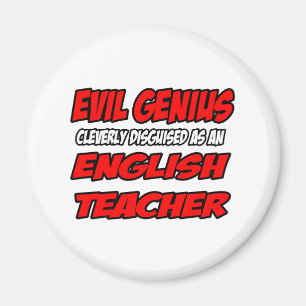 Evil Genius... Englischlehrerin Magnet