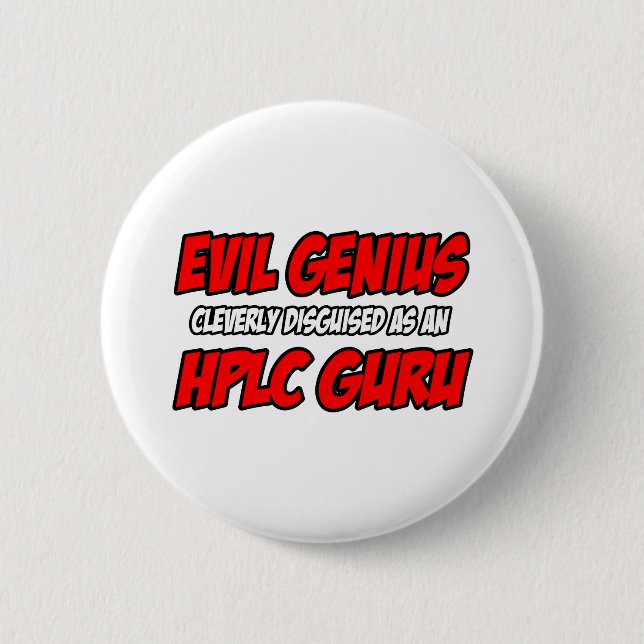 Evil Genius.. HPLC Guru Button (Vorderseite)