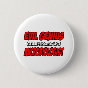 Evil Genius...Mikrobiologe Button