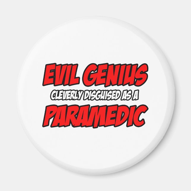 Evil Genius...paramedic Magnet (Vorne)