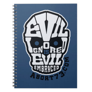 Evil Ignored ist Evil Embraced / Abort73.com Notizblock