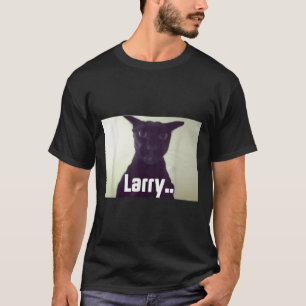 Evil Larry Meme Larry Cat Meme Verfluchte Memes Br T-Shirt