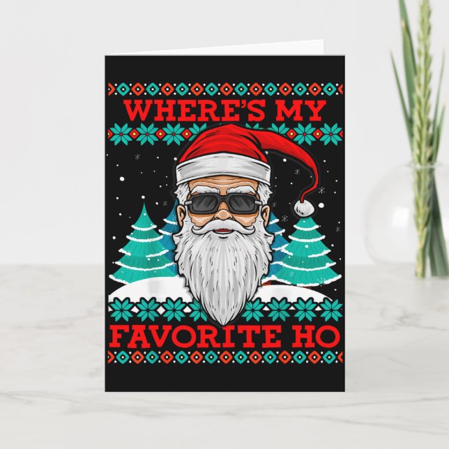 Evil Santa Where's My Favorite Ho Funny Ugly Chris Karte (Vorderseite)