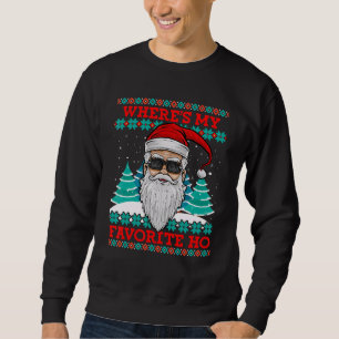 Evil Santa Wohin mein Liebling Ho Funny Ugly Chris Sweatshirt