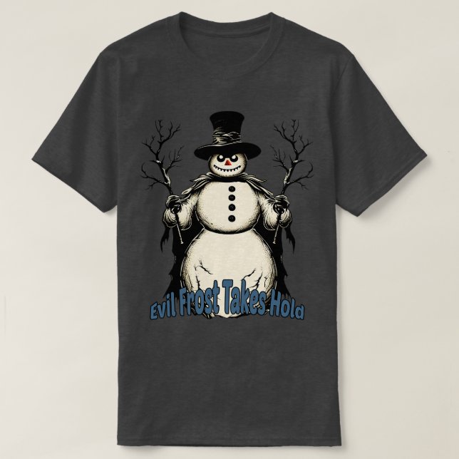 Evil Snowman Evil Frost nimmt Hold T-Shirt (Design vorne)