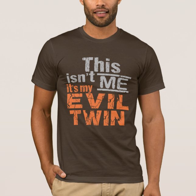 Evil Twin Shirt - wählen Sie Stil & Farbe (Vorderseite)