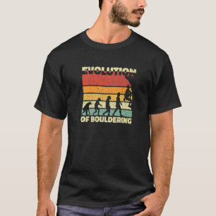 Evolution des Boulderings Boulderer Felsenklettere T-Shirt