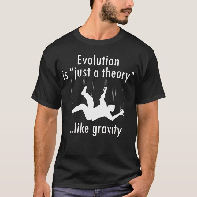 Evolution gerade eine Theorie T-Shirt (Vorderseite)