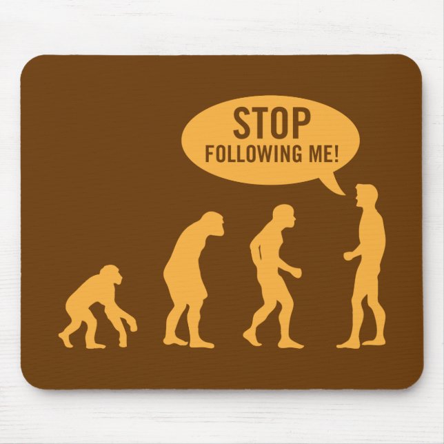 Evolution - hört auf, mir zu folgen! mousepad (Vorne)