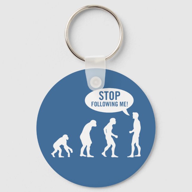 Evolution - hört auf, mir zu folgen! schlüsselanhänger (Vorderseite)