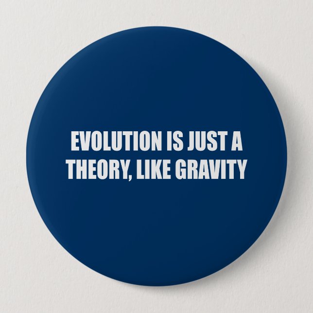Evolution ist nur eine Theorie wie Gravitation Button (Vorderseite)