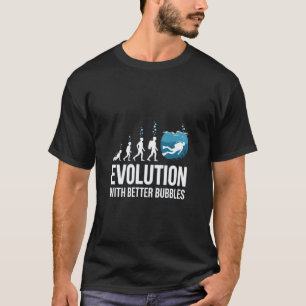 Evolution mit besseren Blasen Tauchen Lustig T-Shirt