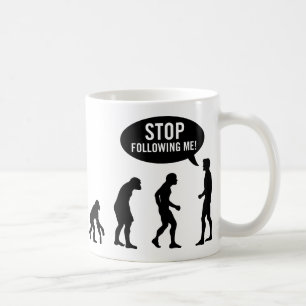 Evolution - stoppen Sie, mir zu folgen! Kaffeetasse