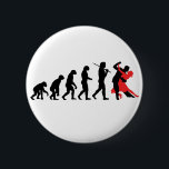 Evolution - Tanzen Button<br><div class="desc">Evolution des Menschen zum Tanzen.</div>
