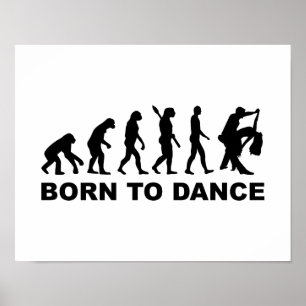 Evolution tanzt geboren zum Tanzen Poster