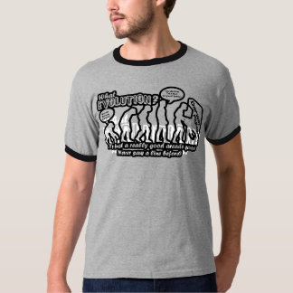 Evolution… was? T-Shirt