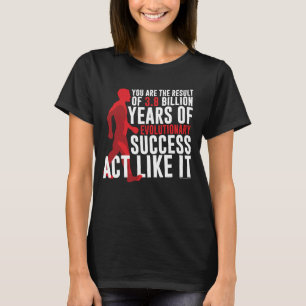 Evolutionärer Erfolg T-Shirt