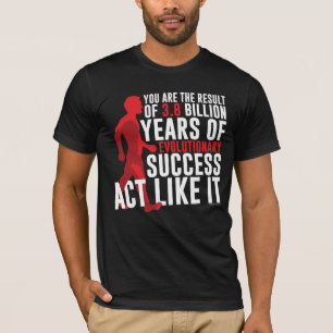 Evolutionserfolg T-Shirt