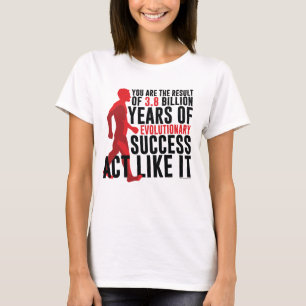 Evolutionserfolg T-Shirt