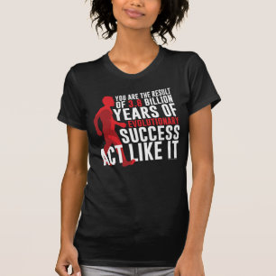 Evolutionserfolg T-Shirt