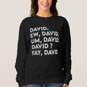 Ew David Popkultur Frauen in Not Sweatshirt