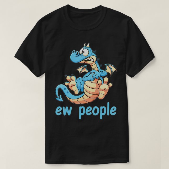 Ew Drachen Leute  T-Shirt (Design vorne)