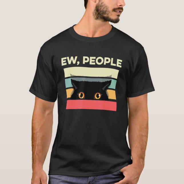 Ew Leute Introvertierte Katze Antisozial Sarkastis T-Shirt (Vorderseite)