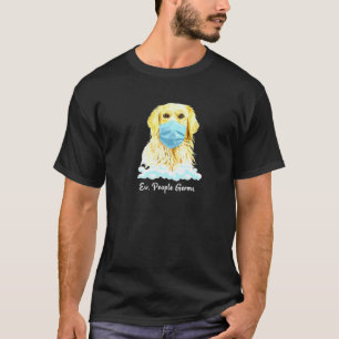 Ew Leute Keime Golden Retriever Hund Mit Gesichtsm T-Shirt