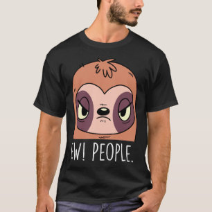 Ew Leute Niedlich Lazy Animal für eine Wanderlatte T-Shirt
