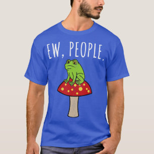 Ew Leute Pilz Frosch T-Shirt