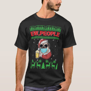 Ew Leute Schwarz Mops-Hund-Gesichtsmaske hässliche T-Shirt