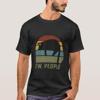 Ew Leute schwarze Katze faul Introvertiert Antisoz T-Shirt