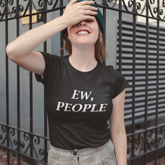 Ew, Leute T-Shirt (Ew People T-Shirt)