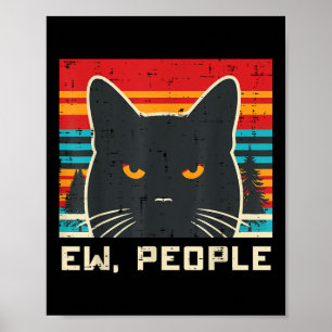 Ew People Black Cat Funny Sprichwort Introvertiert Poster