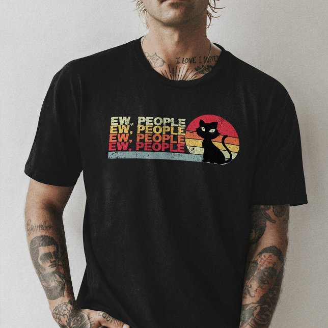 Ew People, Black Cat Shirt, Cat Lover Funny Sarcas T-Shirt (Von Creator hochgeladen)