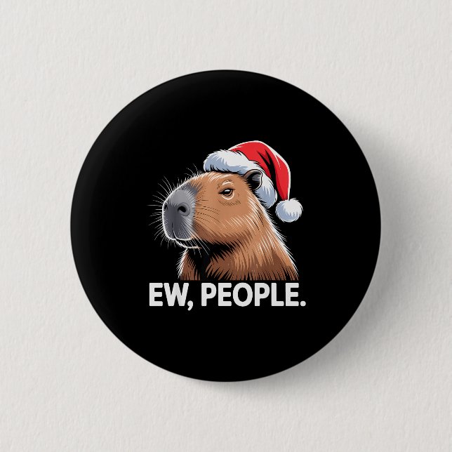 Ew People Capybara Christmas Humor  Button (Vorderseite)