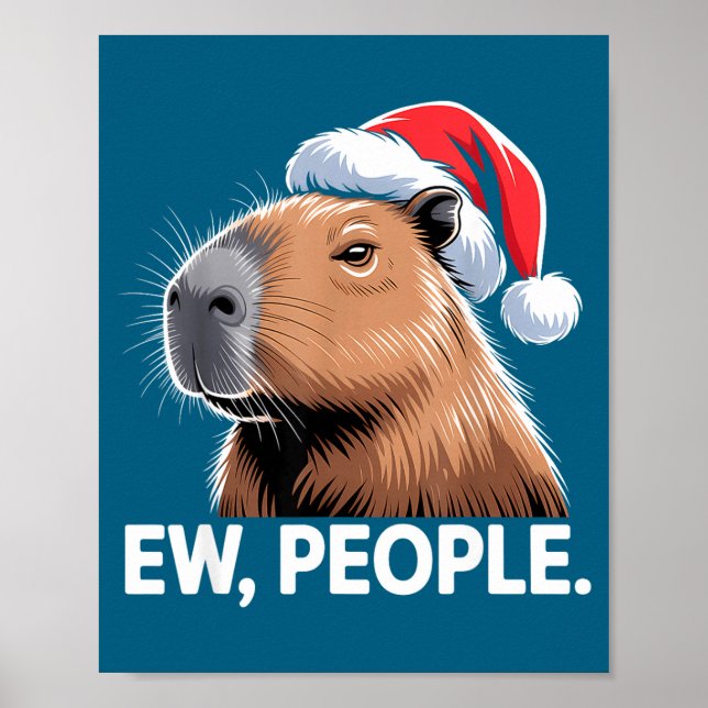 Ew People Capybara Christmas Humor  Poster (Vorne)