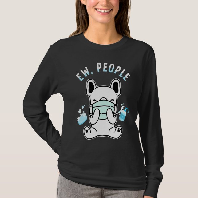 Ew People   Dog Wearing Face Mask Washing Hands T-Shirt (Vorderseite)