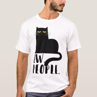 Ew People Funny Black Cat Geschenke für Katzen Lie T-Shirt