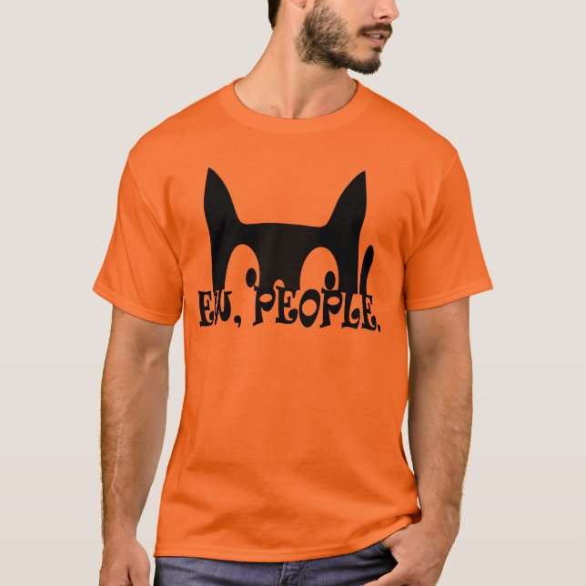 Ew People Funny Black Cat T-Shirt (Vorderseite)