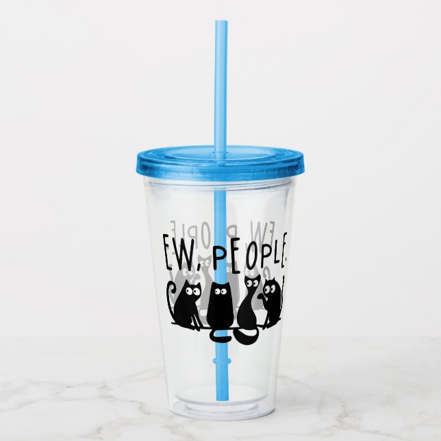 Ew People Funny Meowy Black Cats Acryltrinkbecher (Vorderseite)