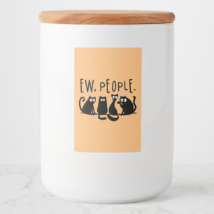 Ew People Funny Meowy Black Cats Lebensmitteletikett