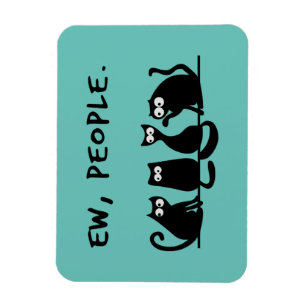 Ew People Funny Meowy Black Cats Magnet