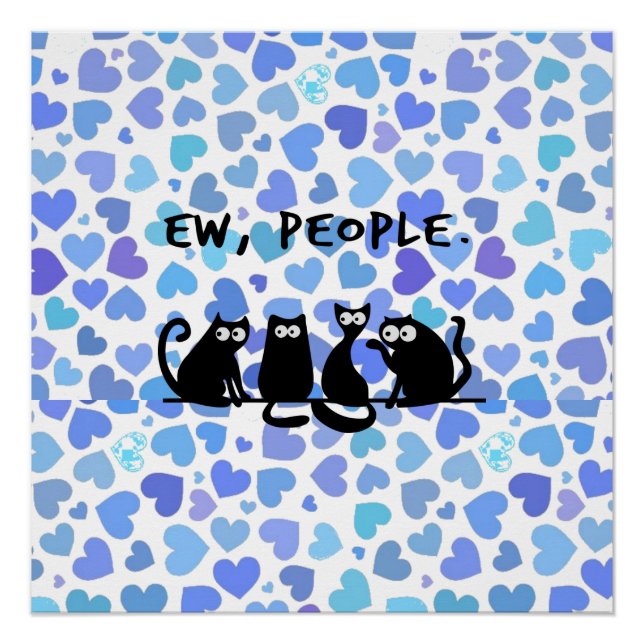 Ew People Funny Meowy Black Cats Poster (Vorderseite)