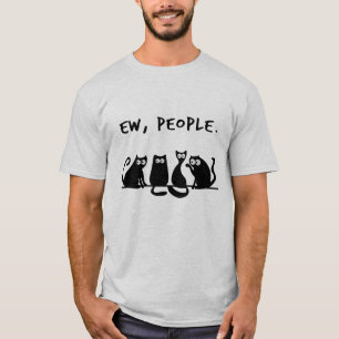 Ew People Funny Meowy Black Cats T-Shirt
