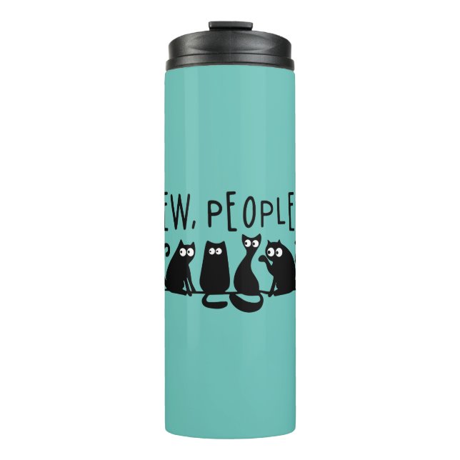 Ew People Funny Meowy Black Cats Thermosbecher (Vorderseite)