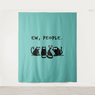 Ew People Funny Meowy Black Cats Wandteppich